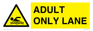 ADULT ONLY LANE